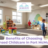 Benefits of Choosing Licensed Childcare in Fort McMurray