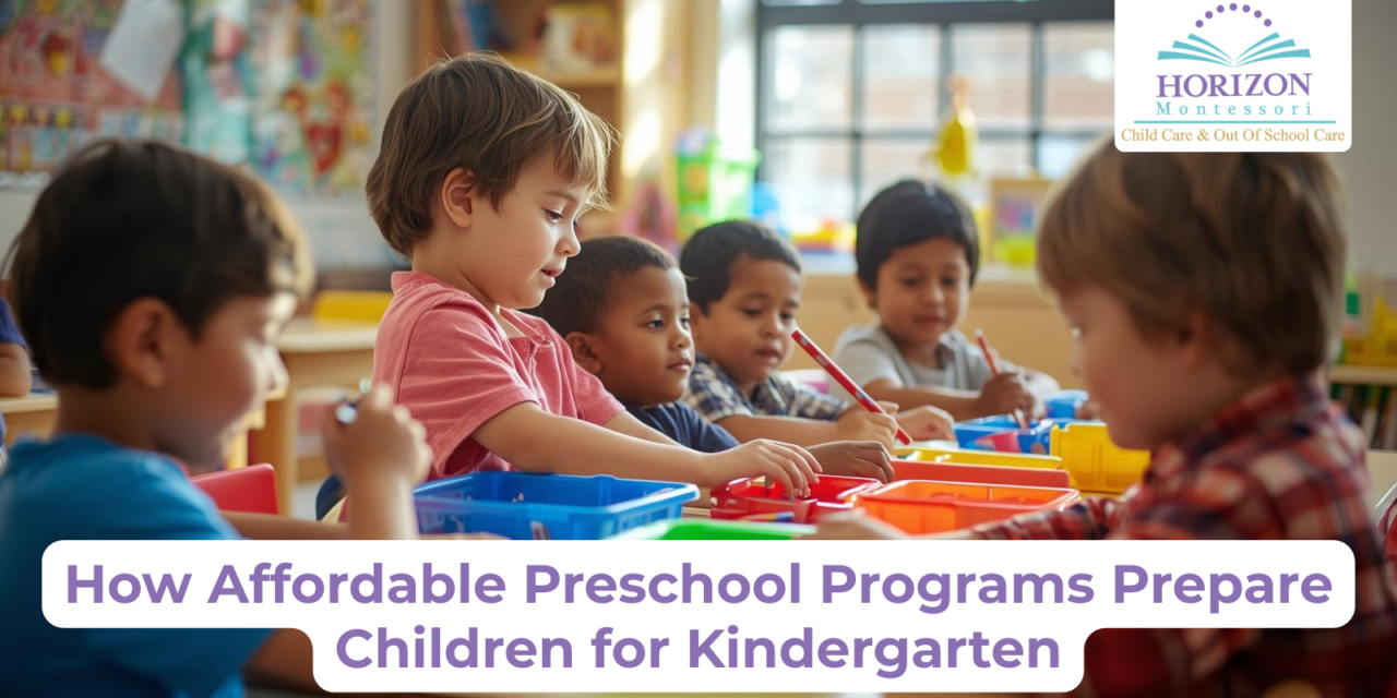 How Affordable Preschool Programs Prepare Children for Kindergarten