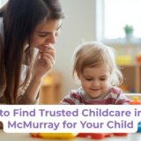 How to Find Trusted Childcare in Fort McMurray for Your Child