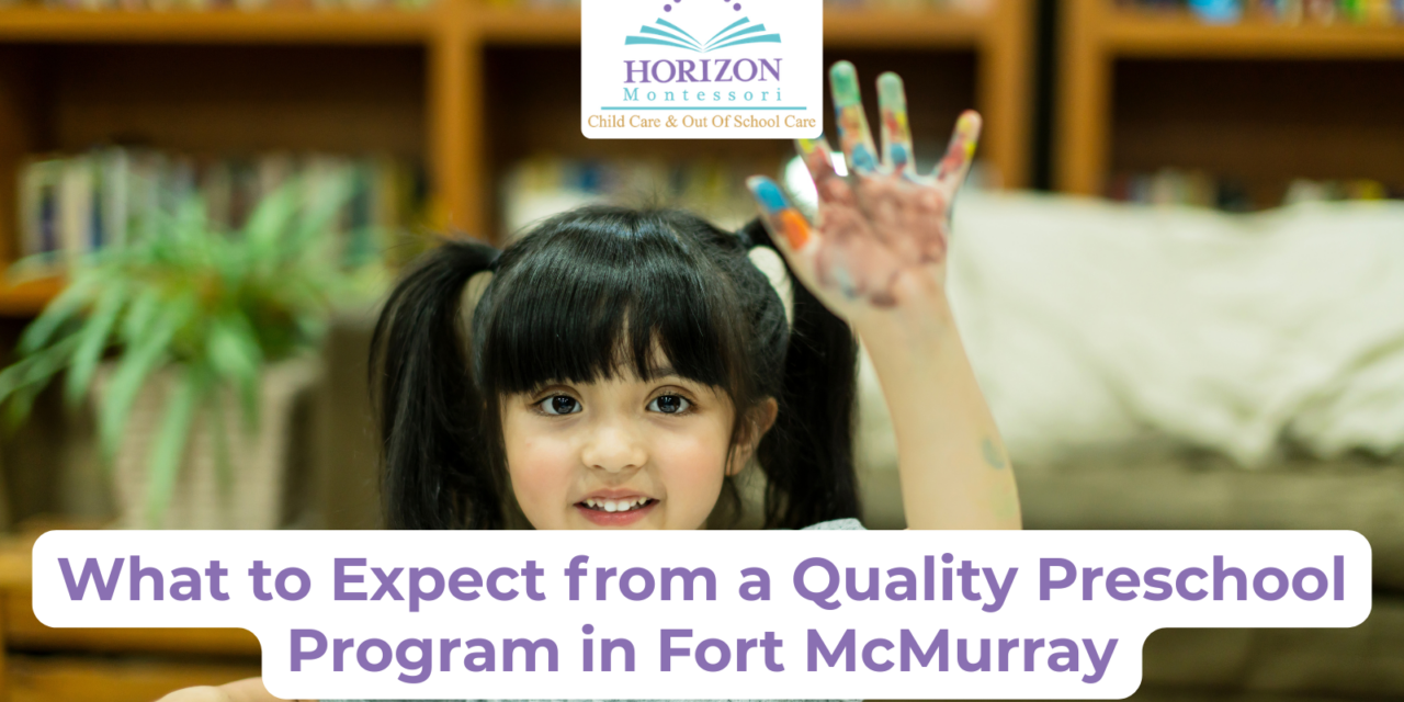 What to Expect from a Quality Preschool Program in Fort McMurray