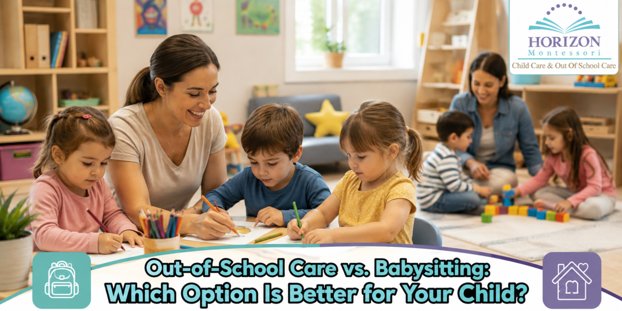 Out-of-School Care vs. Babysitting: Which Option Is Better for Your Child?